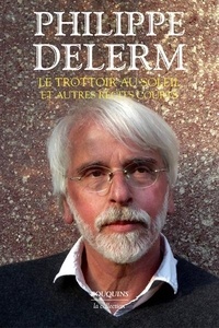 Philippe Delerm - Le trottoir au soleil et autres récits courts.