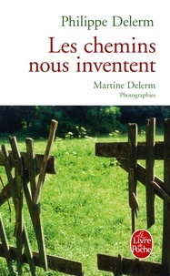 Philippe Delerm - Les chemins nous inventent.