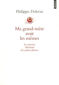 Ma grand-mère avait les mêmes