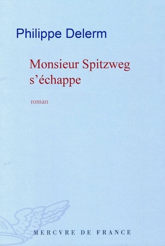 Monsieur Spitzweg S'Echappe