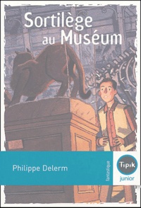 Philippe Delerm - Sortilège au Muséum.