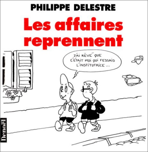 Philippe Delestre - Les affaires reprennent.