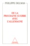 Philippe Delmas - De la prochaine guerre avec l'Allemagne.