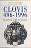 Philippe Delorme - Clovis, 496-1996 - Enquête sur le XVème centenaire.