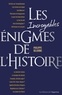 Philippe Delorme - Les incroyables énigmes de l'histoire.