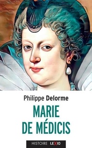 Philippe Delorme - Marie de Médicis.