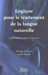 Logique Pour Le Traitement De La Langue Naturelle. Application A La Langue Francaise