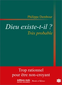Dieu existe-t-il ? Très probable