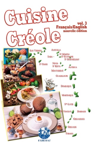 Cuisine créole. Volume 3  édition revue et augmentée