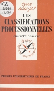 Philippe Denimal et Paul Angoulvent - Les classifications professionnelles.