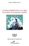 Philippe Deprédurand - L'Union Européenne et la mer ou les limbes d'une puissance maritime.