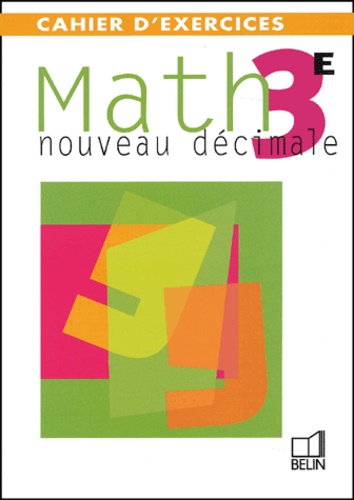 Philippe Depresle - Math 3ème - Nouveau décimale, Cahier d'exercices.