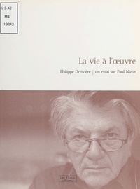 Philippe Deriviere - La vie a l'oeuvre.