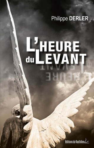 Philippe Derler - L'heure du Levant.