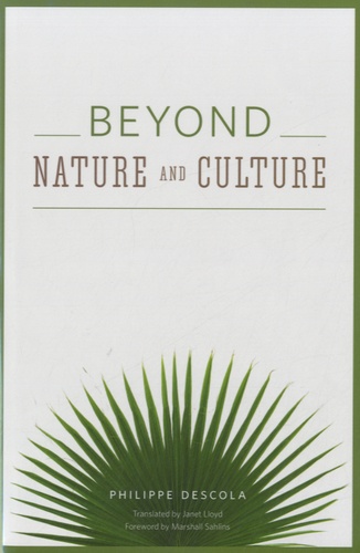 Philippe Descola - Beyond Nature and Culture.