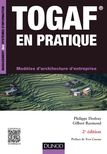Philippe Desfray et Gilbert Raymond - TOGAF en pratique - 2e éd. - Modèles d'architecture d'entreprise.