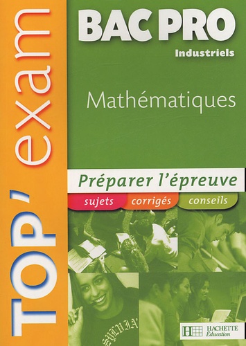 Philippe Deslandres - Top'Exam Mathématiques Bac Pro Industriels.