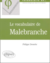 Philippe Desoche - Le vocabulaire de Malebranche.