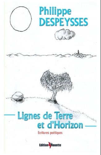 Philippe Despeysses - Lignes de terre et d'horizon.