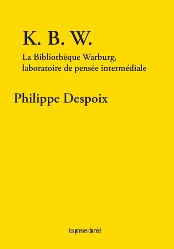 K.B.W. La Bibliothèque Warburg, laboratoire de pensée intermédiale