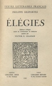 Philippe Desportes et Victor E. Graham - Elégies.