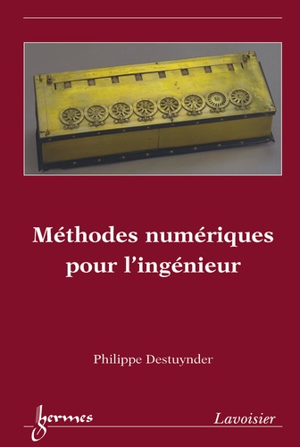 Philippe Destuynder - Méthodes numériques pour l'ingénieur.