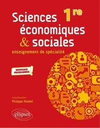 Philippe Deubel - Sciences économiques et sociales 1re enseignement de spécialité.