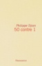 Philippe Djian - 50 Contre 1.
