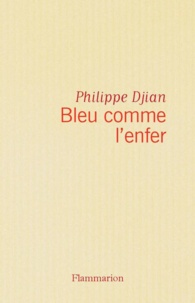 Philippe Djian - Bleu comme l'enfer.