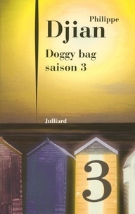 Philippe Djian - Doggy Bag - Saison 3.