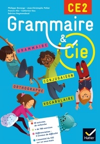 Philippe Dorange et Jean-Christophe Pellat - Grammaire et Cie CE2.
