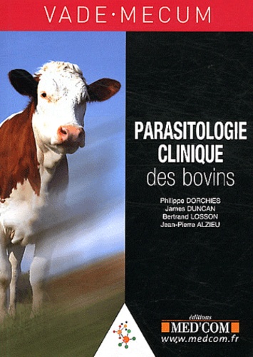 Philippe Dorchies et James Duncan - Parasitologie clinique des bovins.