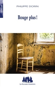 Philippe Dorin - Bouge plus !.