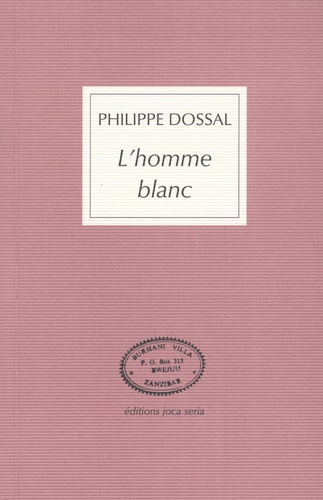 Philippe Dossal - L'homme blanc.