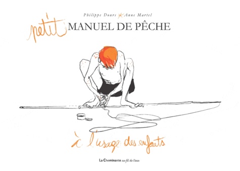 Philippe Dours et A Martel - Petit manuel de pèche à l'usage des enfants.