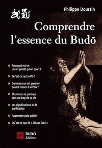 Philippe Doussin - Comprendre l'essence du budo.