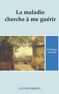 Téléchargements gratuits de livres en texte intégral La maladie cherche à me guérir (French Edition)
