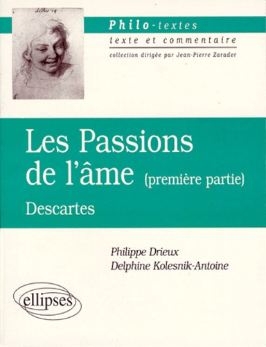 Philippe Drieux et Delphine Kolesnik-Antoine - LES PASSIONS DE L'AME DESCARTES. - 1ère partie.