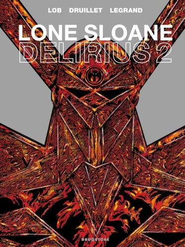 Lone Sloane Tome 2. Delirius 2 de Philippe Druillet - Album - Livre -  Decitre