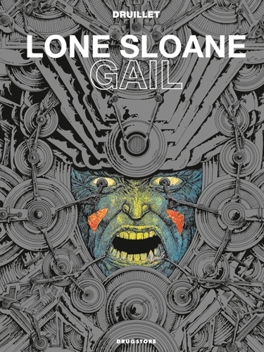 Lone Sloane Tome 3 Gail