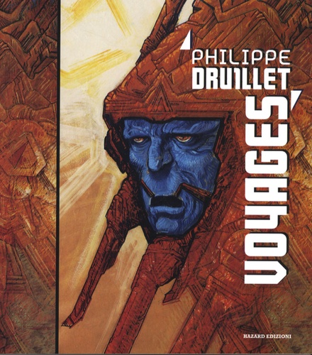 Philippe Druillet - Voyages.