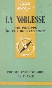 Philippe Du Puy de Clinchamps et Paul Angoulvent - La noblesse.