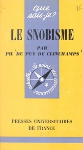 Philippe Du Puy de Clinchamps et Paul Angoulvent - Le snobisme.