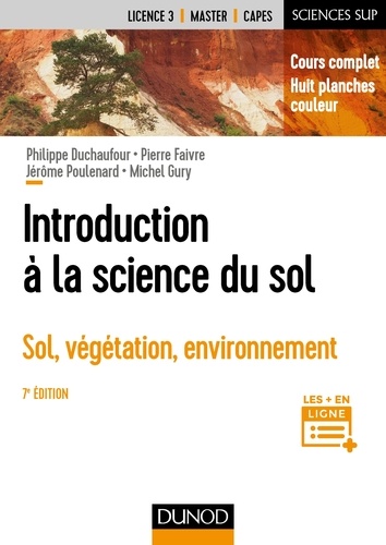 Introduction à la science du sol. Sol, végétation, environnement 7e édition