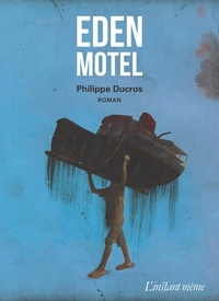 Philippe Ducros - Eden motel.