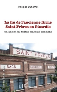 Livres numériques téléchargeables gratuitement pour Nook Color La fin de l'ancienne firme Saint Frères en Picardie  - Un ancien du textile français témoigne RTF 9782140130441