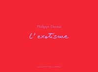 Philippe Dumas - L'exotisme.