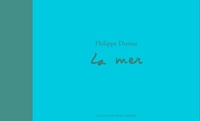 Philippe Dumas - La mer.