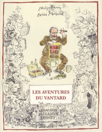 Philippe Dumas et Boris Moissard - Les Aventures du Vantard - Histoires digestives.