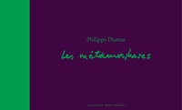 Philippe Dumas - Les métamorphoses.